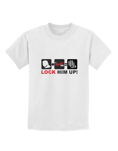 Lock Him Up Anti-Trump Funny Childrens T-Shirt by TooLoud-Childrens T-Shirt-TooLoud-White-X-Small-Davson Sales