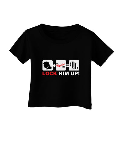 Lock Him Up Anti-Trump Funny Infant T-Shirt Dark by TooLoud-Infant T-Shirt-TooLoud-Black-06-Months-Davson Sales