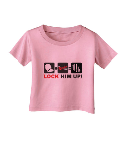 Lock Him Up Anti-Trump Funny Infant T-Shirt by TooLoud-Infant T-Shirt-TooLoud-Candy-Pink-06-Months-Davson Sales