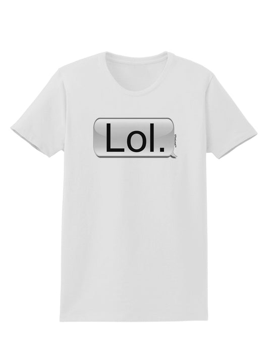Lol Text Bubble Womens T-Shirt-Womens T-Shirt-TooLoud-White-X-Small-Davson Sales