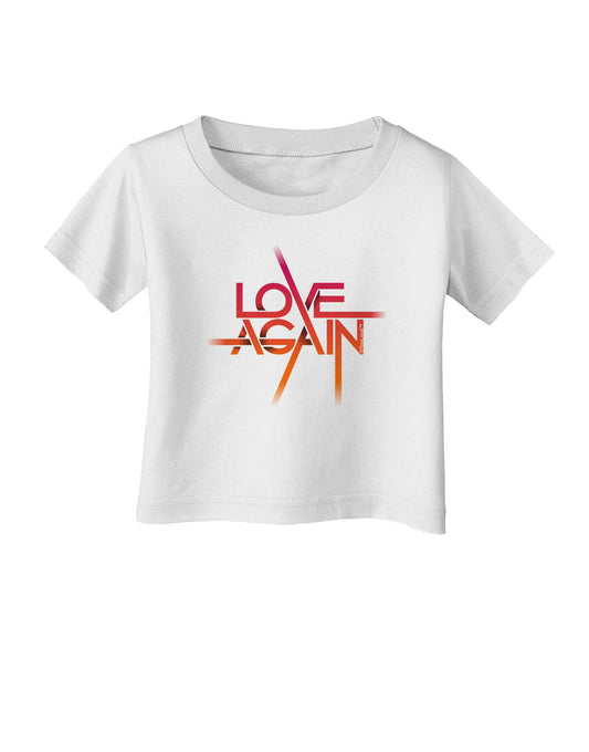 Love Again Typography Infant T-Shirt-Infant T-Shirt-TooLoud-White-06-Months-Davson Sales