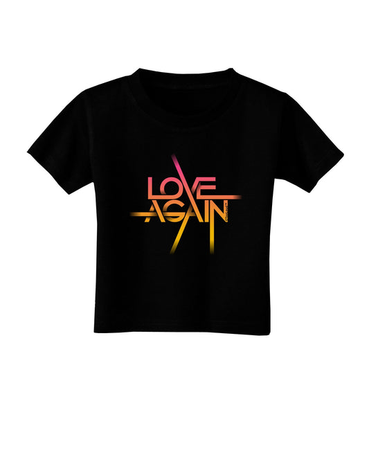 Love Again Typography Toddler T-Shirt Dark-Toddler T-Shirt-TooLoud-Black-2T-Davson Sales