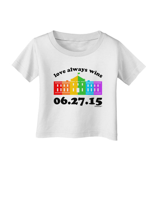 Love Always Wins with Date - Marriage Equality Infant T-Shirt-Infant T-Shirt-TooLoud-White-06-Months-Davson Sales