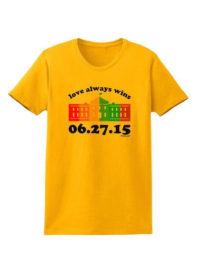 Love Always Wins with Date - Marriage Equality Womens T-Shirt-Womens T-Shirt-TooLoud-Gold-X-Small-Davson Sales