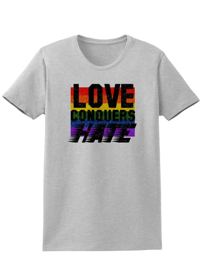 Love Conquers Hate Distressed Adult Womens T-Shirt-Womens T-Shirt-TooLoud-Ash Gray-Small-Davson Sales