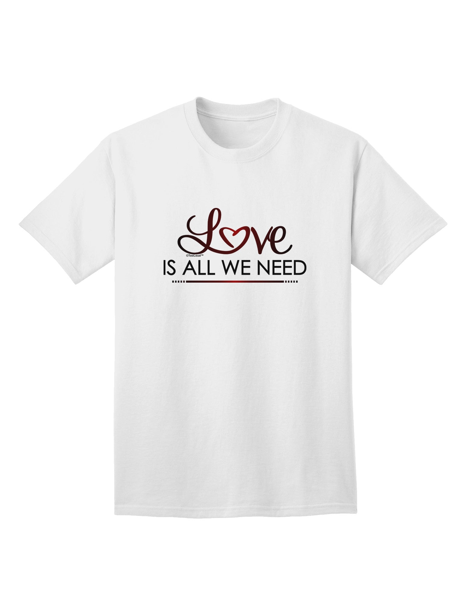 Love Is All We Need Adult T-Shirt-Mens T-Shirt-TooLoud-White-Small-Davson Sales