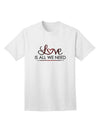 Love Is All We Need Adult T-Shirt-Mens T-Shirt-TooLoud-White-Small-Davson Sales
