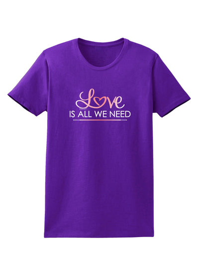 Love Is All We Need Womens Dark T-Shirt-Womens T-Shirt-TooLoud-Purple-X-Small-Davson Sales