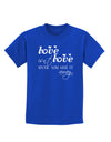 Love Isn't Love Until You Give It Away Childrens Dark T-Shirt-Childrens T-Shirt-TooLoud-Royal-Blue-X-Small-Davson Sales