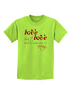 Love Isn't Love Until You Give It Away - Color Childrens T-Shirt-Childrens T-Shirt-TooLoud-Lime-Green-X-Small-Davson Sales