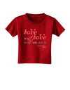 Love Isn't Love Until You Give It Away - Color Toddler T-Shirt Dark-Toddler T-Shirt-TooLoud-Red-2T-Davson Sales