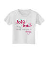 Love Isn't Love Until You Give It Away - Color Toddler T-Shirt-Toddler T-Shirt-TooLoud-White-2T-Davson Sales