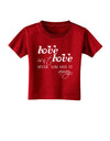 Love Isn't Love Until You Give It Away Toddler T-Shirt Dark-Toddler T-Shirt-TooLoud-Red-2T-Davson Sales