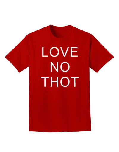 Love No Thot Adult Dark T-Shirt-Mens T-Shirt-TooLoud-Red-Small-Davson Sales