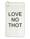 Love No Thot Micro Terry Gromet Golf Towel 16 x 25 inch by TooLoud-Golf Towel-TooLoud-White-Davson Sales