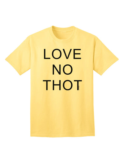 Love No Thot Premium Adult T-Shirt - Exclusively for Trendsetters-Mens T-shirts-TooLoud-Yellow-Small-Davson Sales