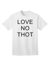 Love No Thot Premium Adult T-Shirt - Exclusively for Trendsetters-Mens T-shirts-TooLoud-White-Small-Davson Sales