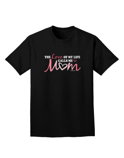 Love Of My Life - Mom Adult Dark T-Shirt-Mens T-Shirt-TooLoud-Black-Small-Davson Sales