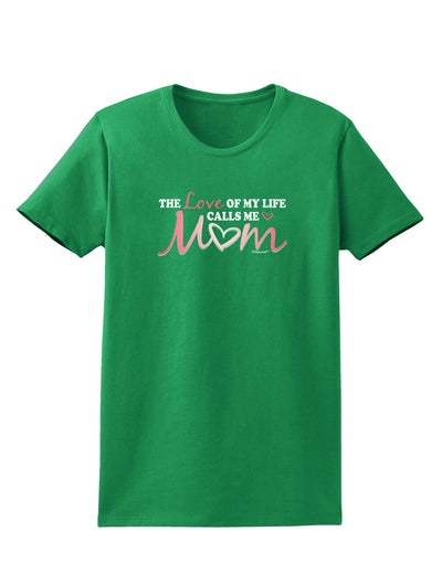 Love Of My Life - Mom Womens Dark T-Shirt-TooLoud-Kelly-Green-X-Small-Davson Sales