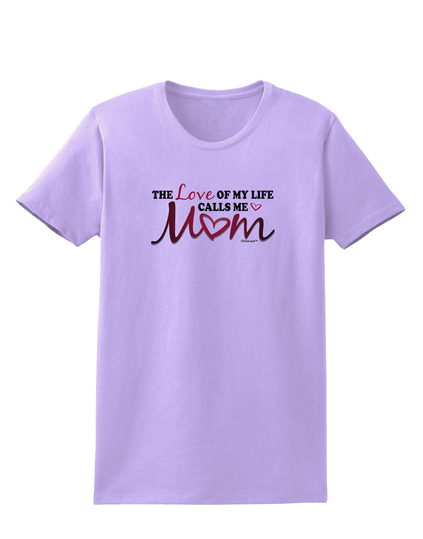 Love Of My Life - Mom Womens T-Shirt-Womens T-Shirt-TooLoud-Lavender-X-Small-Davson Sales