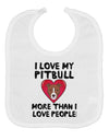 Love Pitbull More Than People Baby Bib