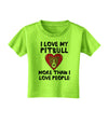 Love Pitbull More Than People Toddler T-Shirt-Toddler T-Shirt-TooLoud-Lime-Green-2T-Davson Sales