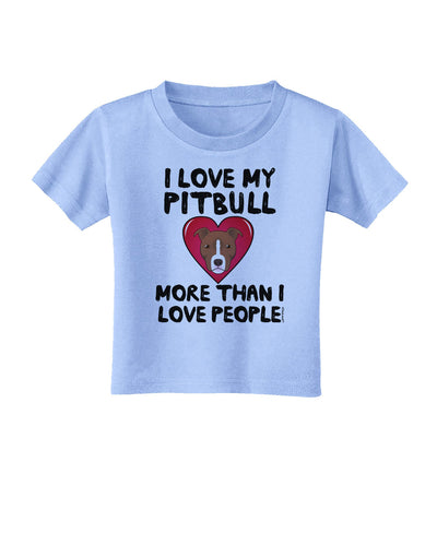 Love Pitbull More Than People Toddler T-Shirt-Toddler T-Shirt-TooLoud-Aquatic-Blue-2T-Davson Sales