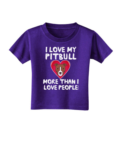 Love Pitbull More Than People Toddler T-Shirt Dark-Toddler T-Shirt-TooLoud-Purple-2T-Davson Sales