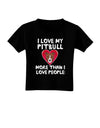 Love Pitbull More Than People Toddler T-Shirt Dark-Toddler T-Shirt-TooLoud-Black-2T-Davson Sales