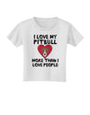 Love Pitbull More Than People Toddler T-Shirt-Toddler T-Shirt-TooLoud-White-2T-Davson Sales