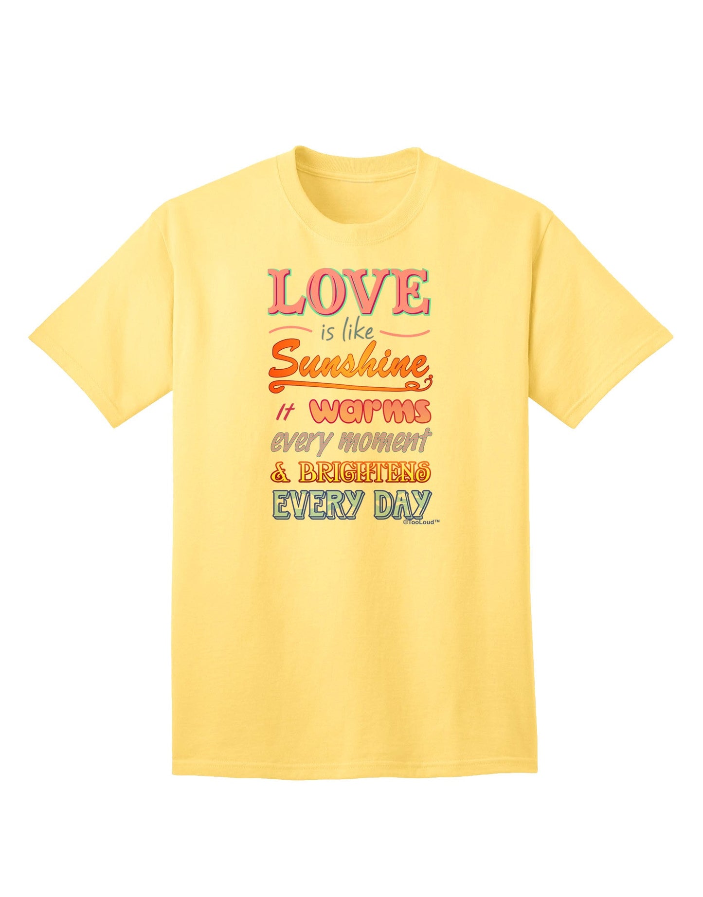 Love is like Sunshine - Inspirational Quote Adult T-Shirt Collection-Mens T-shirts-TooLoud-Yellow-Small-Davson Sales
