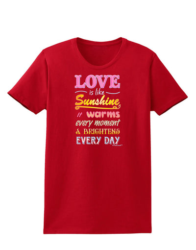 Love is like Sunshine - Quote Womens Dark T-Shirt-TooLoud-Red-X-Small-Davson Sales