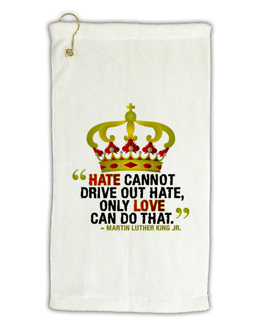MLK - Only Love Quote Micro Terry Gromet Golf Towel 16 x 25 inch-Golf Towel-TooLoud-White-Davson Sales