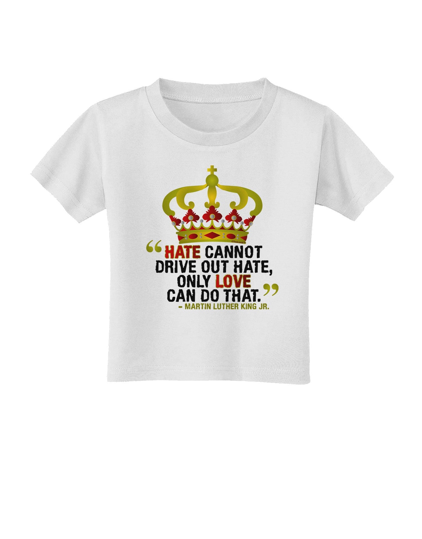 MLK - Only Love Quote Toddler T-Shirt-Toddler T-Shirt-TooLoud-White-2T-Davson Sales