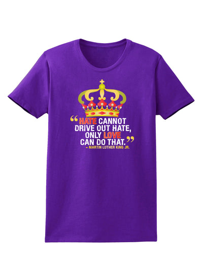 MLK - Only Love Quote Womens Dark T-Shirt-Womens T-Shirt-TooLoud-Purple-X-Small-Davson Sales
