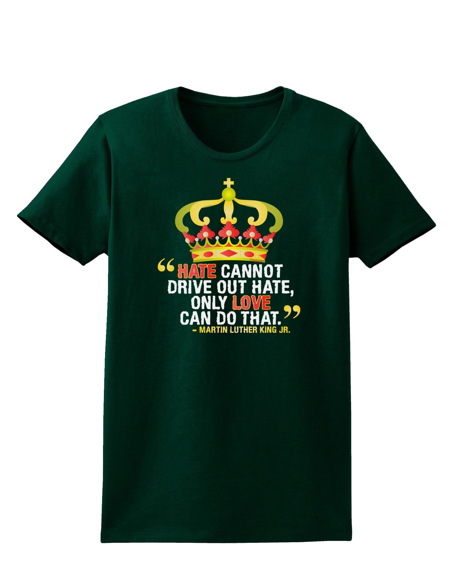 MLK - Only Love Quote Womens Dark T-Shirt-Womens T-Shirt-TooLoud-Forest-Green-Small-Davson Sales