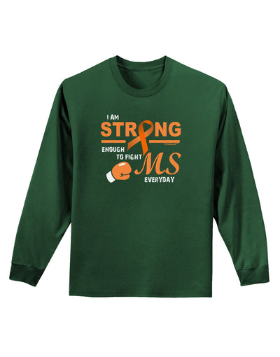 MS - I Am Strong Adult Long Sleeve Dark T-Shirt-TooLoud-Dark-Green-Small-Davson Sales