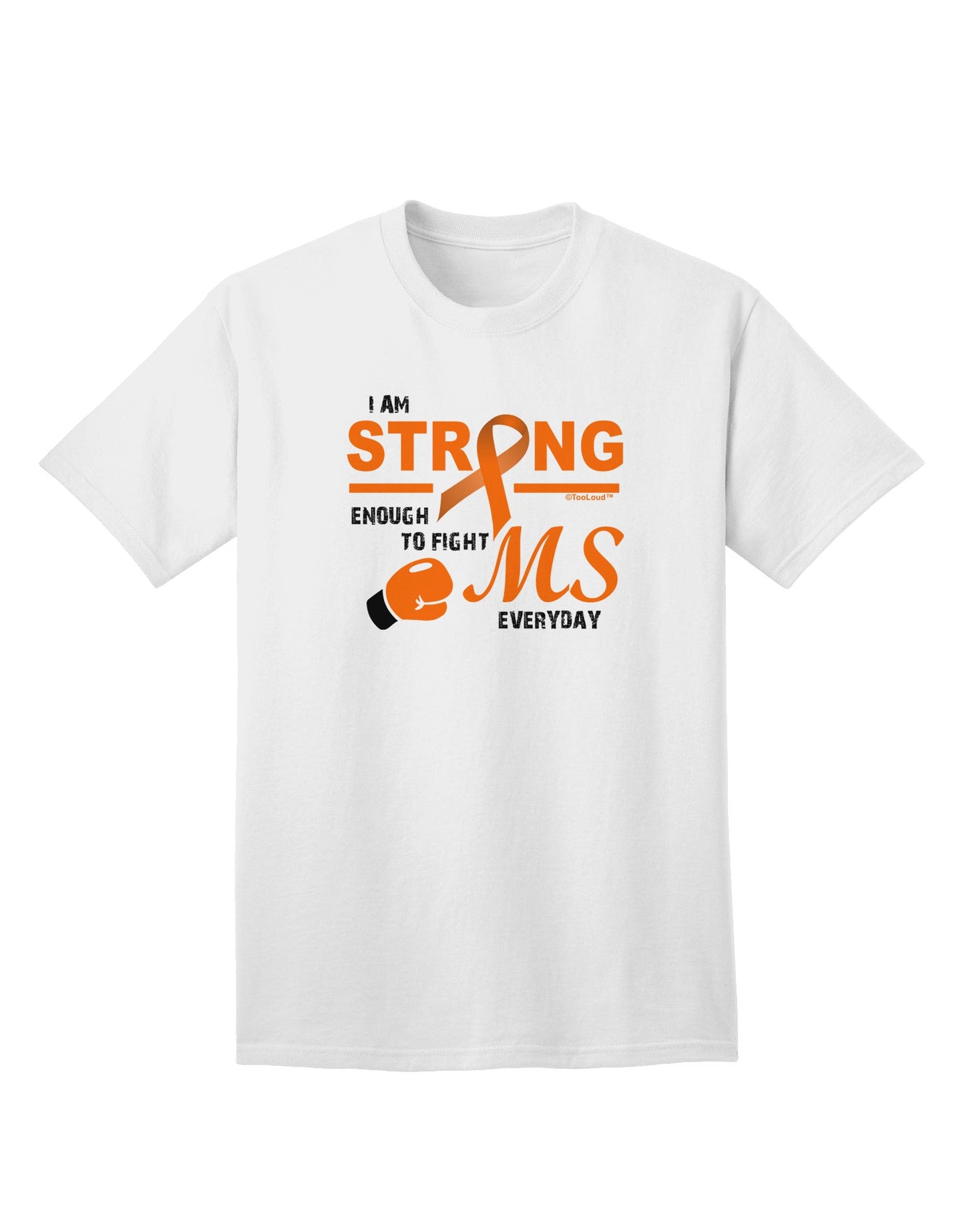 MS - I Am Strong Adult T-Shirt-Mens T-Shirt-TooLoud-White-Small-Davson Sales