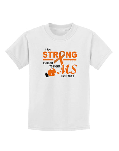 MS - I Am Strong Childrens T-Shirt-Childrens T-Shirt-TooLoud-White-X-Small-Davson Sales