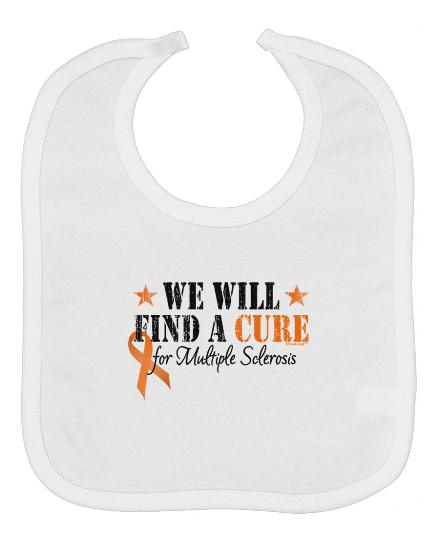 MS - We Will Find A Cure Baby Bib