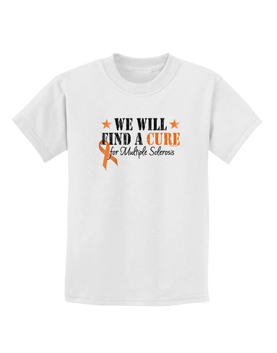 MS - We Will Find A Cure Childrens T-Shirt-Childrens T-Shirt-TooLoud-White-X-Small-Davson Sales