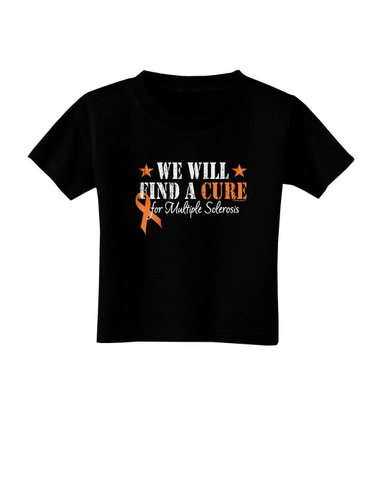 MS - We Will Find A Cure Toddler T-Shirt Dark-Toddler T-Shirt-TooLoud-Black-2T-Davson Sales