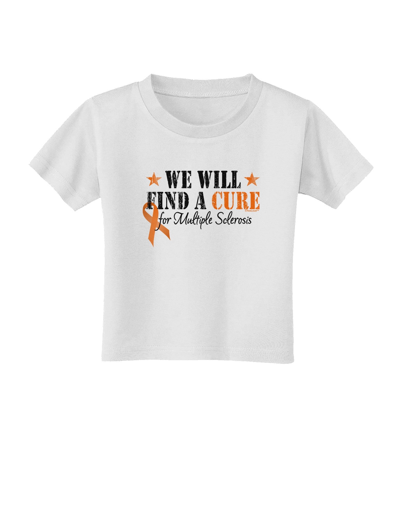 MS - We Will Find A Cure Toddler T-Shirt-Toddler T-Shirt-TooLoud-White-2T-Davson Sales