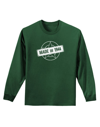 Made In Birth Year 1944 Adult Long Sleeve Dark T-Shirt-TooLoud-Dark-Green-Small-Davson Sales