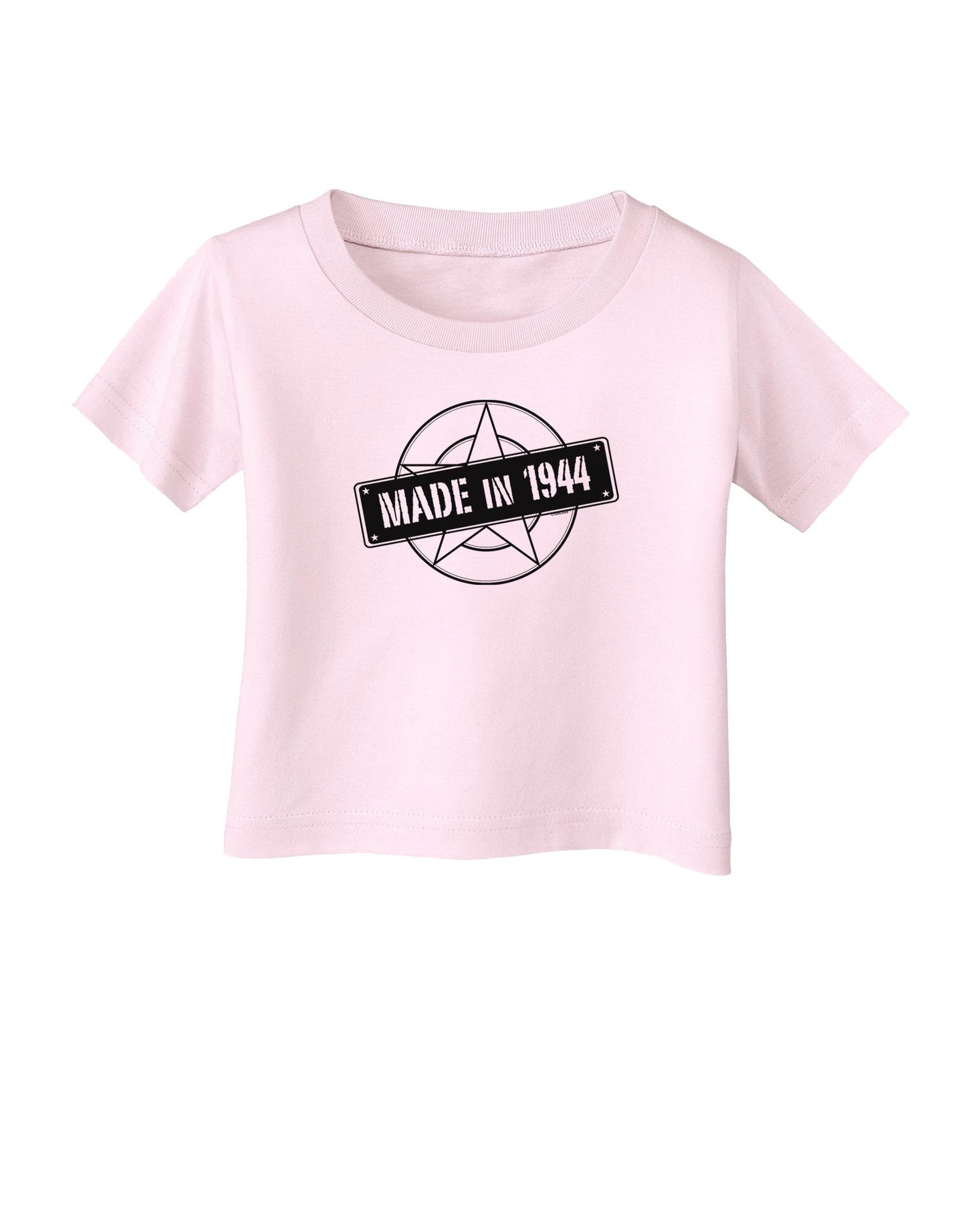 Made In Birth Year 1944 Infant T-Shirt-Infant T-Shirt-TooLoud-Light-Pink-06-Months-Davson Sales