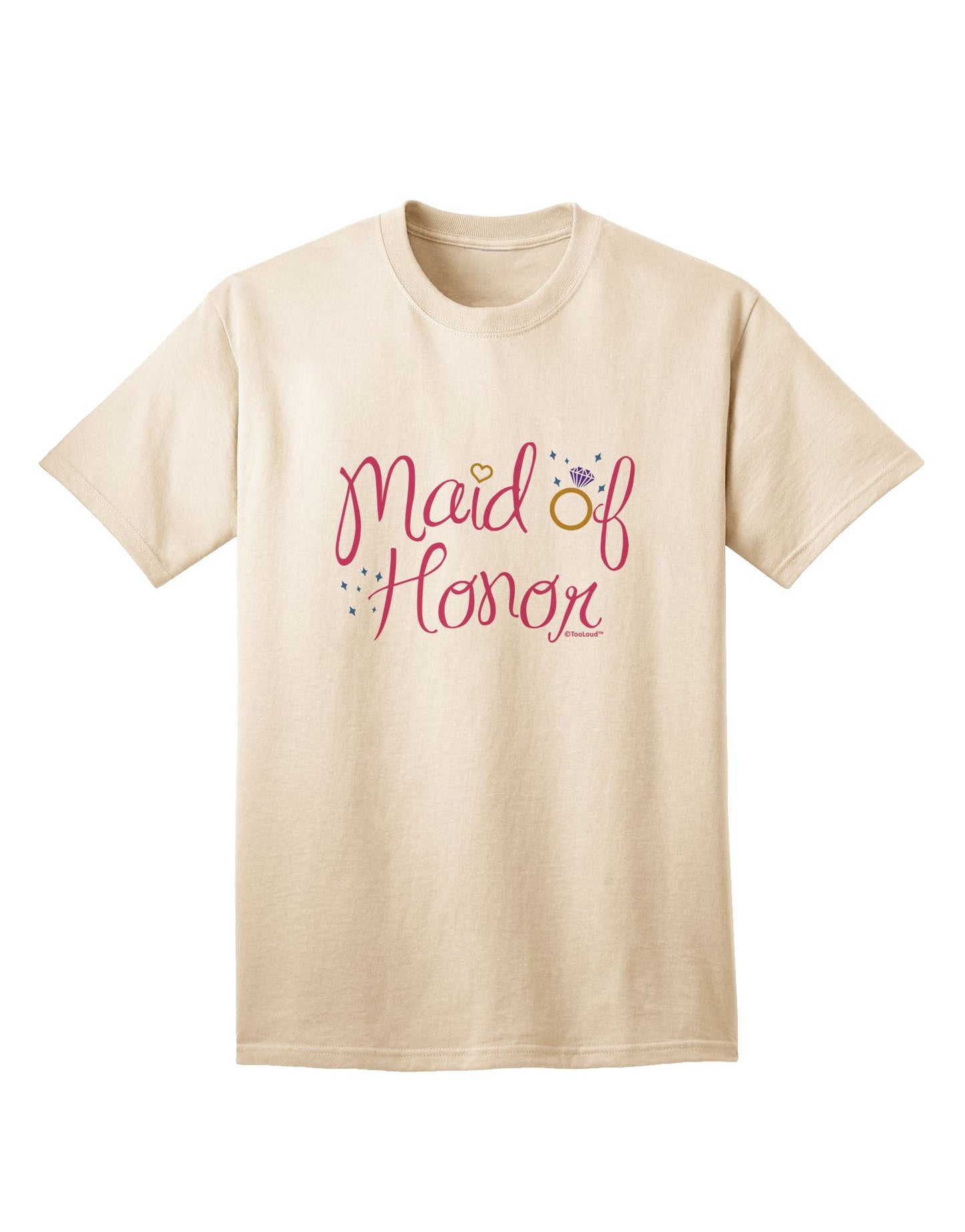 Maid of Honor - Diamond Ring Design - Color Adult T-Shirt-Mens T-Shirt-TooLoud-Natural-Small-Davson Sales