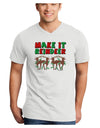 Make It Reindeer Adult V-Neck T-shirt-Mens V-Neck T-Shirt-TooLoud-White-Small-Davson Sales