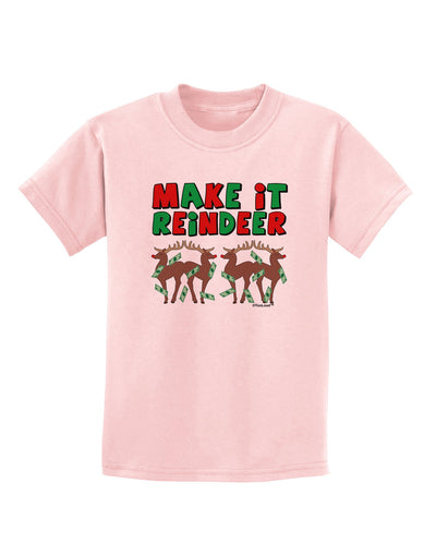 Make It Reindeer Childrens T-Shirt-Childrens T-Shirt-TooLoud-PalePink-X-Small-Davson Sales