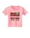 Make It Reindeer Toddler T-Shirt-Toddler T-Shirt-TooLoud-Candy-Pink-2T-Davson Sales