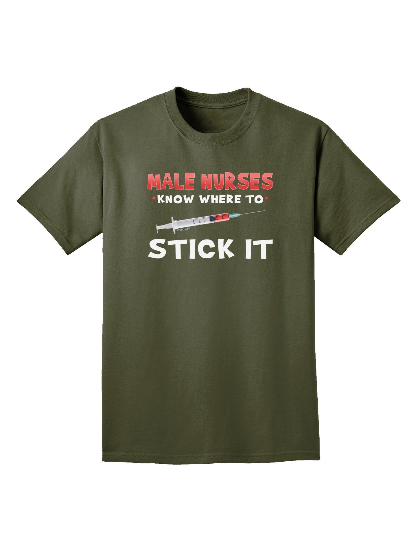 Male Nurses - Stick It Adult Dark T-Shirt-Mens T-Shirt-TooLoud-Military-Green-Small-Davson Sales